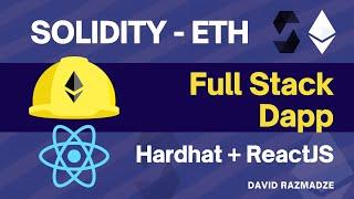 (Dapp) Full Stack Ethereum Development Guide - Using Solidity, Hardhat, & ReactJS