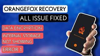 How to fix Internal storage not showing error in OFox Recovery | Error 1 fixed