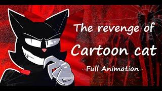 The Revenge of Cartoon Cat -[FULL ANIMATION]- Curiosity don't kill this cat