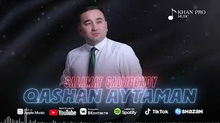 Salamat Qallibekov  - Qashan aytaman | Саламат Қәллибеков - Қашан айтаман