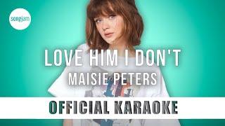 Maisie Peters - Love Him I Don't (Official Karaoke Instrumental) | SongJam