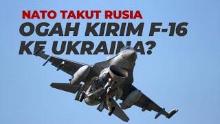 NATO Takut Rusia? Jadi Ogah Kirim F16 ke Ukraina?
