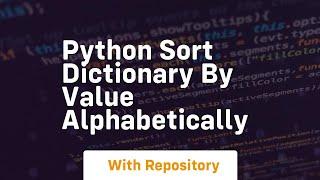 python sort dictionary by value alphabetically