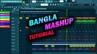 বাংলা গান ম্যাশআপ টিউটোরিয়াল | Mashup Tutorial Bangla | FL Studio