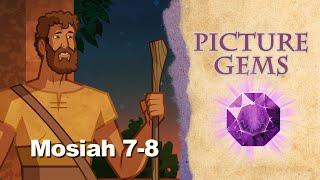 Mosiah 7-8 | Picture Gems (A Come Follow Me Resource)