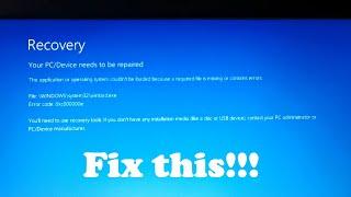 How to fix Recovery Your PC/Device needs to be repaired - Error code: 0xc000000e (winload.exe)
