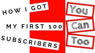 How to Get Your First 100 YouTube Subscribers | Do it | 2017