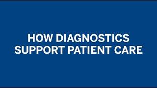 How diagnostic tests support patient care?