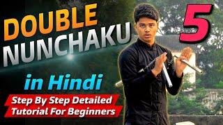 Double Nunchaku Training for Beginners , LESSON - 5, Step by step double Nunchaku training in Hindi