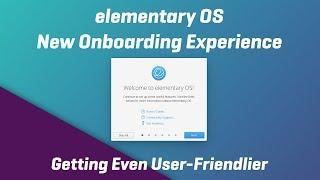 elementary OS Juno's New Welcome Screen: getting even user friendlier