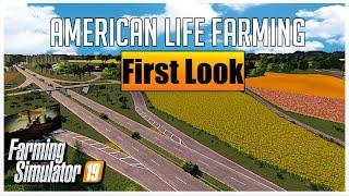 AMERICAN LIFE FARMING by Lancy Boi New Map First Look | Farming Simulator 19