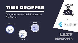 [Package Tour] Time Dropper - Gorgeous, rounded time picker for Flutter