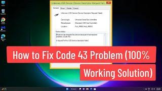How to Fix Error Code 43 Problem (100% Working Solution)