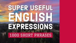 1000 Super Useful English Expressions - Learn Short Phrases in English