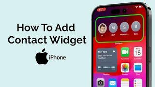 How To Add Contact Widget On iPhone?