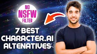 The 7 BEST Character ai Alternatives Without NSFW Filter in 2024!