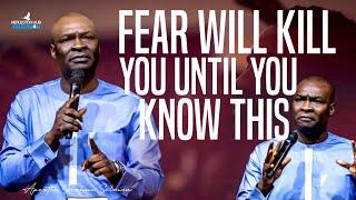 FEAR WILL KILL YOU UNTIL YOU KNOW THIS ABOUT GOD - APOSTLE JOSHUA SELMAN