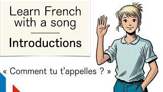 Learn French with a song - Introductions - DELF A1