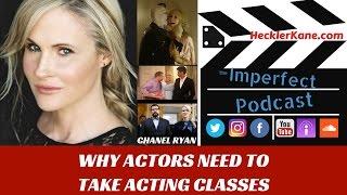 Acting Classes Aren't Just for Beginners with Actress Chanel Ryan