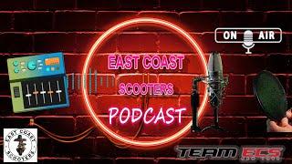 East Coast Scooter Podcasts