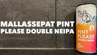 Mallassepat Pint Please Double NEIPA | Finnish Craft Beer Review