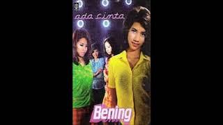 BENING - ADA CINTA (Cipt. Yovie Widianto/1997)