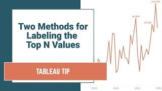 How to Tableau : Labeling the Top N Values