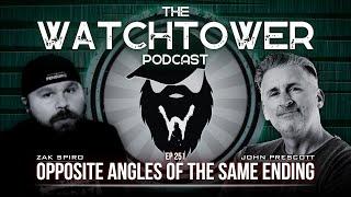 The Watchtower 11/19/24: Opposite Angles Of The Same Ending with John Prescott