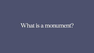 Thinking through Monuments: What is a Monument?