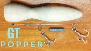 Lure Making GT Popper - Part 1