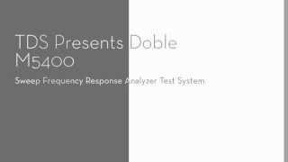 TDS Presents Doble M5400 SFRA Test System