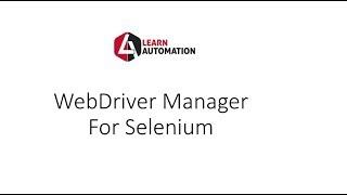 WebDriverManager Class for Selenium Webdriver- No Driver required