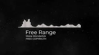 [NO COPYRIGTH] "Free Range" by Mona Wonderlick