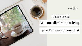 Warum die CMDacademy jetzt Digidesignresort ist