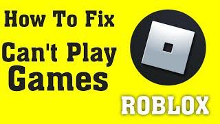 How To Fix Can't Play Any Games In Roblox Android & Ios || fix Roblox Not Open Problem Android & Ios