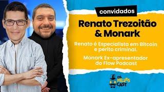 Renato Trezoitao & Monark - Os Fellas Cast