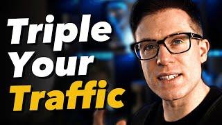 How to Triple Your Website Traffic