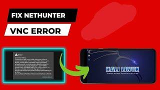 Kali nethunter connection failed  vnc server error solved