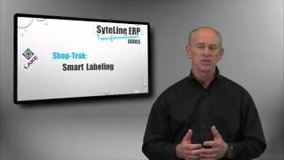 Smart Labeling [SyteLine Transformational Series with Shop-Trak]