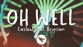 Caslow & Brycian - Oh Well (Official Lyric Video)