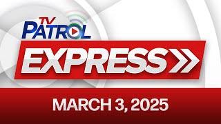 TV Patrol Express March 3, 2025