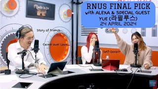 Radio'n Us Final PICK [24 Apr 24], with ALEXA & SPECIAL GUEST YUE (라필루스)