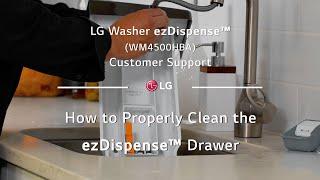 LG Washer ezDispense™ - How to Properly Clean the ezDispense™ Drawer