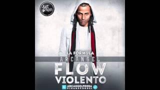 Flow Violento - Arcángel [La Formula Pina Records]