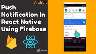 Push Notification In React Native Using Firebase - Android & IOS Tutorial 2023