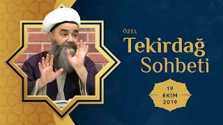 Tekirdağ Sohbeti (Sohbet Özel) 19 Ekim 2019