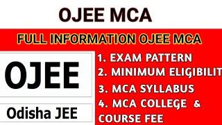 OJEE 2023 MCA ALL INFORMATION | EXAM PATTERN | ELIGIBILITY CRITERIA | SYLLABUS |  COLLEGE &  FEE