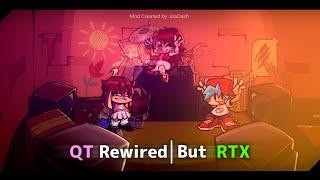 FNF QT Rewired But RTX | 2 songs