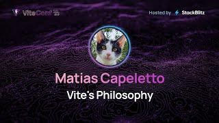 Matias Capeletto | Vite's Philosophy | ViteConf 2023