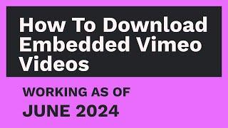 How to Download Embedded Vimeo Videos [JUNE 2024]